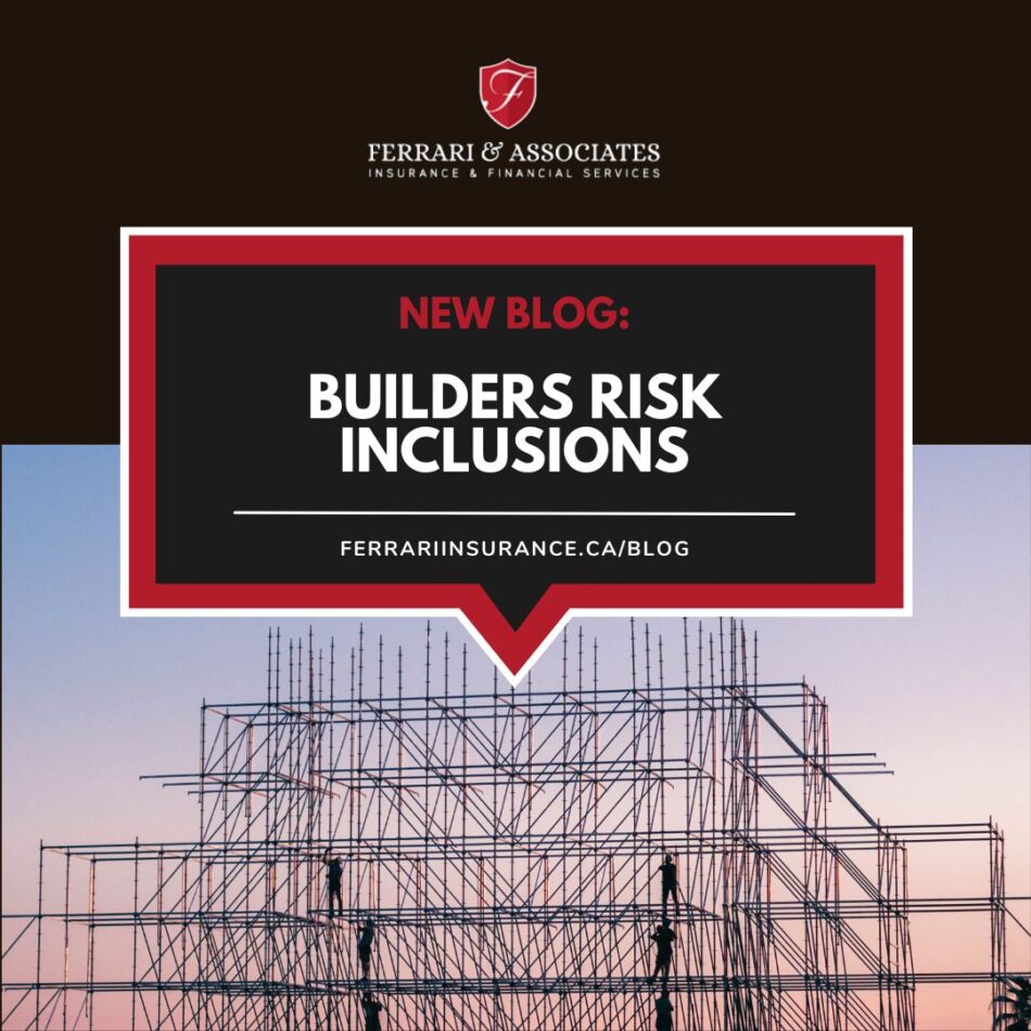 Builders Risk Inclusions: What Every Canadian Contractor Must Know ...