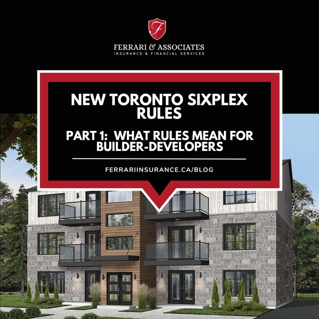 New Toronto Sixplex rules are a game changer for Toronto builder-developers.