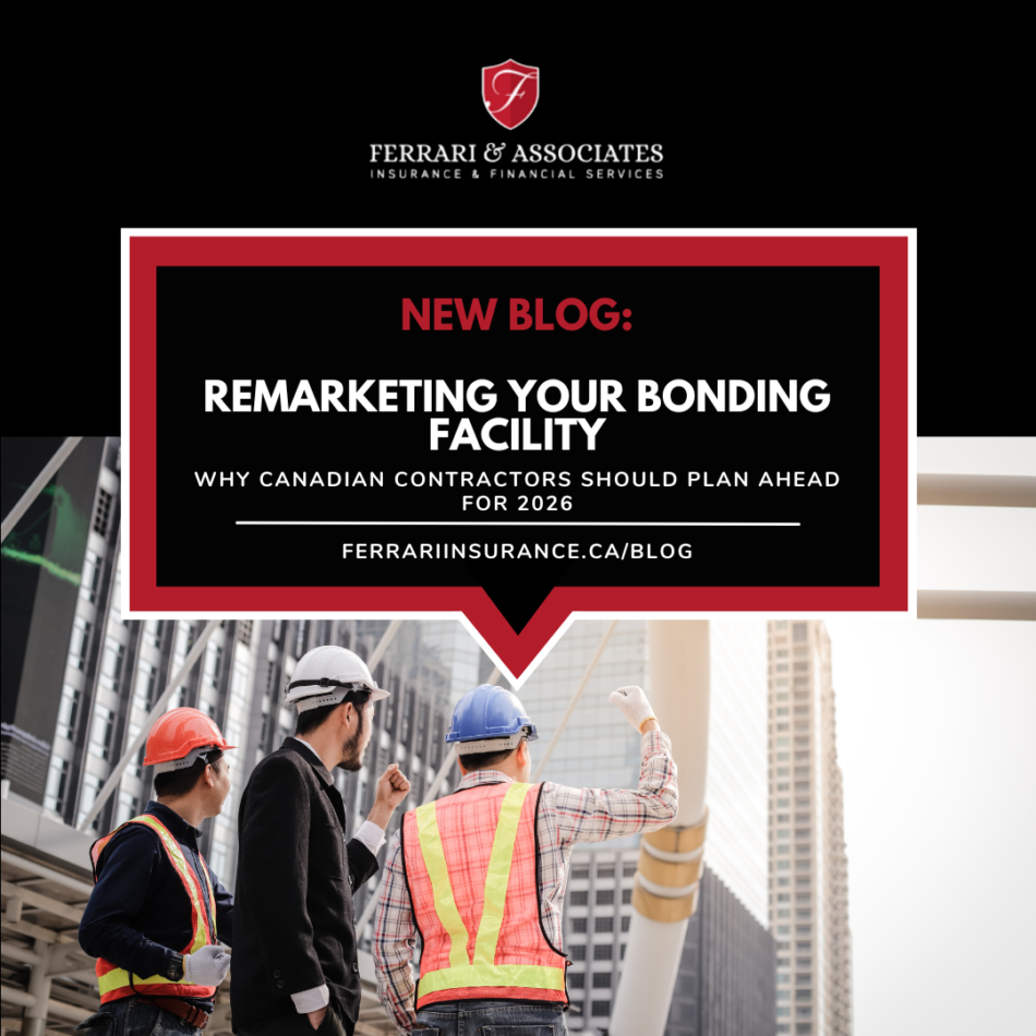 Remarketing Your Bonding Facility: Why Canadian Contractors Should Plan Ahead for 2026