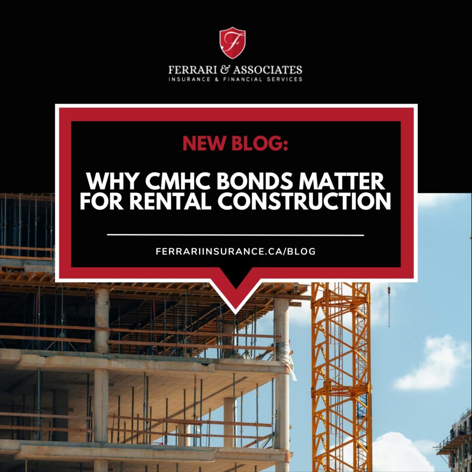 Why CMHC Bonds Matter for Rental Construction